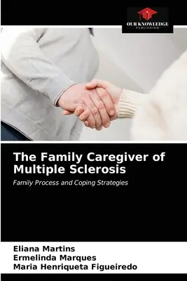 L'aidant familial de la sclérose en plaques - The Family Caregiver of Multiple Sclerosis
