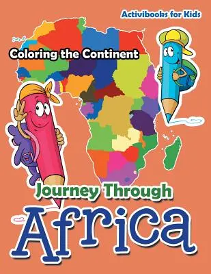 Voyage en Afrique : Coloriage du continent - Journey Through Africa: Coloring the Continent