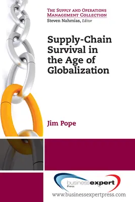 Survie de la chaîne d'approvisionnement à l'ère de la mondialisation - Supply-Chain Survival in the Age of Globalization