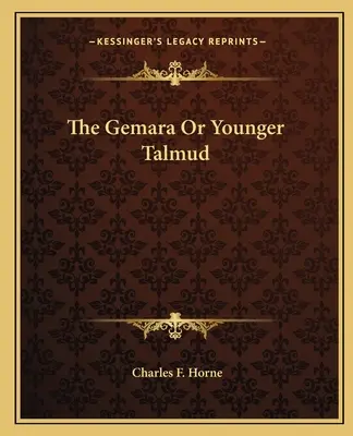 La Gemara ou Talmud jeune - The Gemara Or Younger Talmud