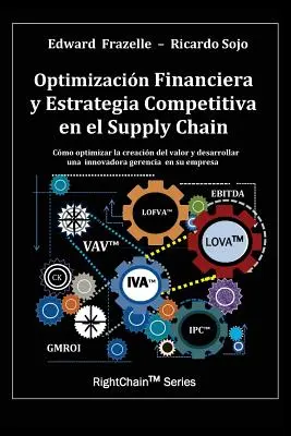 Optimisation financière et stratégie concurrentielle dans la chaîne d'approvisionnement - Optimizacion Financiera y Estrategia Competitiva en el Supply Chain