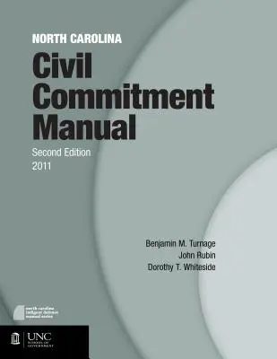 Manuel sur l'internement civil en Caroline du Nord - North Carolina Civil Commitment Manual