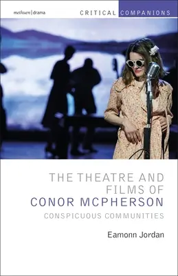 Le théâtre et les films de Conor McPherson : Les communautés ostentatoires - The Theatre and Films of Conor McPherson: Conspicuous Communities