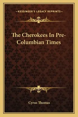 Les Cherokees à l'époque précolombienne - The Cherokees In Pre-Columbian Times