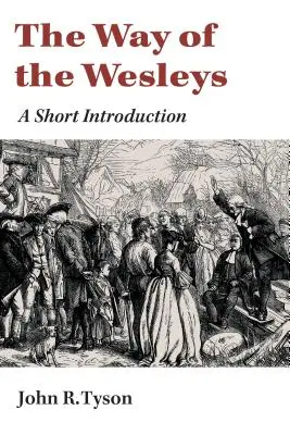 La voie des Wesley : Une brève introduction - Way of the Wesleys: A Short Introduction