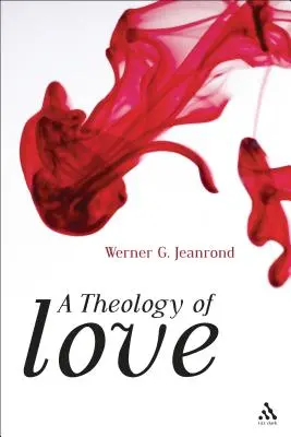 Une théologie de l'amour - A Theology of Love