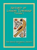 Histoire du canton de Lykens Volume 1 - History of Lykens Township Volume 1