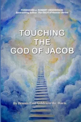 Toucher le Dieu de Jacob - Touching The God of Jacob