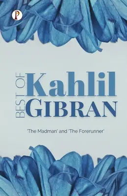 Le meilleur de Khalil Gibran - Best of Khalil Gibran