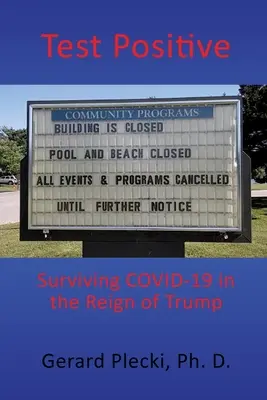 Test Positif : Survivre au COVID-19 sous le règne de Trump - Test Positive: Surviving COVID-19 in the Reign of Trump