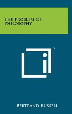 Le problème de la philosophie - The Problem Of Philosophy