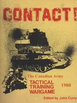CONTACT&nbsp;! Le jeu d'entraînement tactique de l'armée canadienne (1980) - CONTACT! The Canadian Army Tactical Training Game (1980)