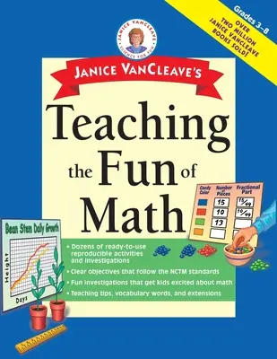 Janice VanCleave's Teaching the Fun of Math (Enseigner le plaisir des mathématiques) - Janice VanCleave's Teaching the Fun of Math