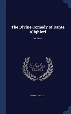 La Divine Comédie de Dante Alighieri : L'Enfer - The Divine Comedy of Dante Alighieri: Inferno