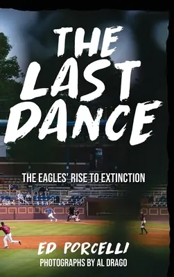 La dernière danse : La montée des Eagles vers l'extinction - The Last Dance: The Eagles' Rise to Extinction