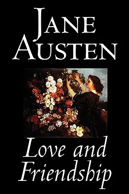 Amour et amitié de Jane Austen, Fiction, Classique - Love and Friendship by Jane Austen, Fiction, Classics