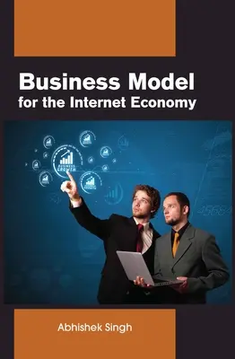 Modèle d'entreprise pour l'économie de l'Internet - Business Model for the Internet Economy