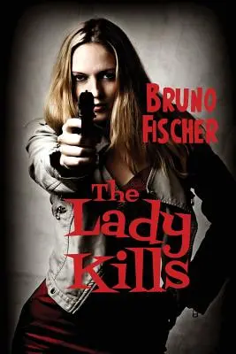 La femme tue - The Lady Kills