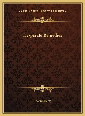 Remèdes désespérés - Desperate Remedies