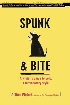 Spunk & Bite : A Writer's Guide to Bold, Contemporary Style (en anglais) - Spunk & Bite: A Writer's Guide to Bold, Contemporary Style