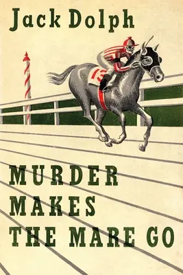 Le meurtre fait tourner la jument - Murder Makes the Mare Go