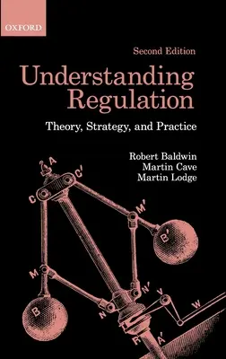 Comprendre la réglementation : Théorie, stratégie et pratique - Understanding Regulation: Theory, Strategy, and Practice