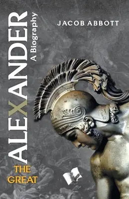 Alexandre le Grand - Alexander The Great