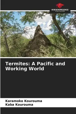 Termites : Un monde de travail et de paix - Termites: A Pacific and Working World