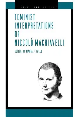 Interprétations féministes de Niccolo Machiavelli - Feminist Interpretations of Niccolo Machiavelli