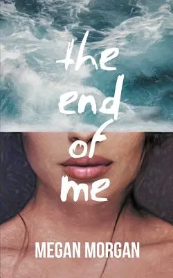 La fin de moi - The End of Me