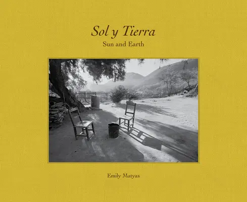 Sol Y Tierra/ Soleil et Terre : Vues au-delà de la frontière entre les États-Unis et le Mexique, 1988-2018 - Sol Y Tierra/ Sun and Earth: Views Beyond the U.S.- Mexico Border, 1988-2018