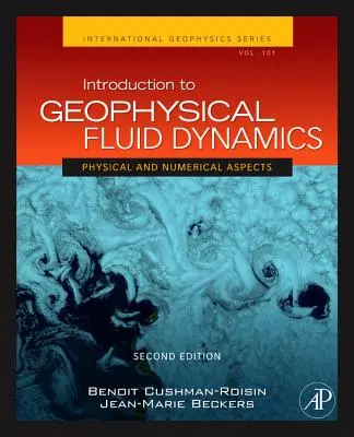 Introduction à la dynamique des fluides géophysiques : Aspects physiques et numériques Volume 101 - Introduction to Geophysical Fluid Dynamics: Physical and Numerical Aspects Volume 101