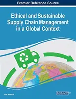 Gestion éthique et durable de la chaîne d'approvisionnement dans un contexte mondial - Ethical and Sustainable Supply Chain Management in a Global Context