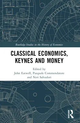 L'économie classique, Keynes et la monnaie - Classical Economics, Keynes and Money