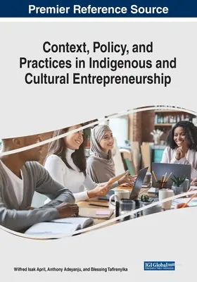 Contexte, politique et pratiques de l'entrepreneuriat indigène et culturel - Context, Policy, and Practices in Indigenous and Cultural Entrepreneurship