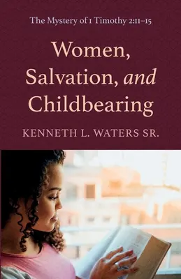 Les femmes, le salut et la procréation - Women, Salvation, and Childbearing