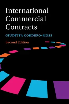 Contrats commerciaux internationaux : Conditions contractuelles, droit applicable et arbitrage - International Commercial Contracts: Contract Terms, Applicable Law and Arbitration