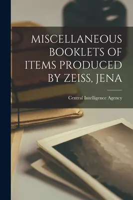 Livrets divers d'articles produits par Zeiss, Jena - Miscellaneous Booklets of Items Produced by Zeiss, Jena