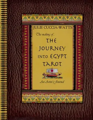 L'élaboration du Tarot de la Voyage en Egypte - The Making of...Journey into Egypt Tarot