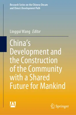 Le développement de la Chine et la construction de la communauté avec un avenir commun pour l'humanité - China's Development and the Construction of the Community with a Shared Future for Mankind