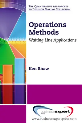 Méthodes d'exploitation : Applications des lignes d'attente - Operations Methods: Waiting Line Applications