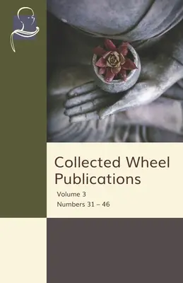 Recueil des publications de la Roue : Volume 3 Numéros 31 - 46 - Collected Wheel Publications: Volume 3 Numbers 31 - 46