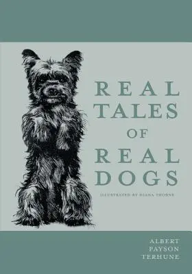 Histoires vraies de vrais chiens - illustrées par Diana Thorne - Real Tales of Real Dogs - Illustrated by Diana Thorne