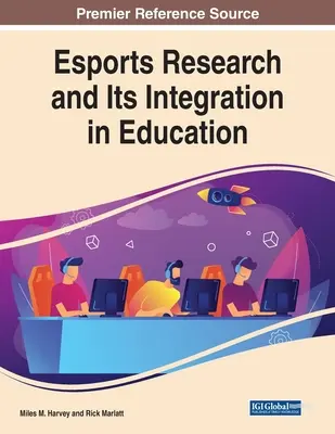 La recherche sur les sports électroniques et son intégration dans l'éducation - Esports Research and Its Integration in Education