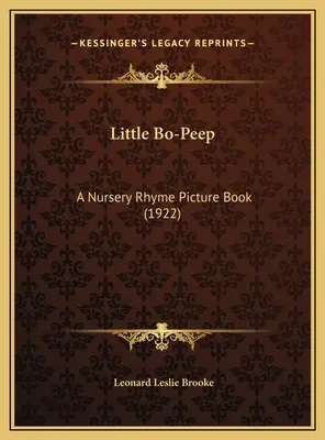 Little Bo-Peep : Un livre d'images de comptines (1922) - Little Bo-Peep: A Nursery Rhyme Picture Book (1922)