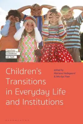 Transitions des enfants dans la vie quotidienne et les institutions - Children's Transitions in Everyday Life and Institutions