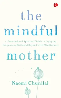 La mère attentive - The Mindful Mother