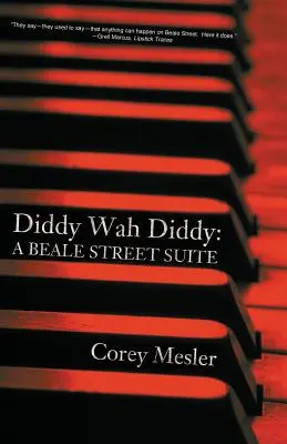 Diddy Wah Diddy : Une suite de Beale Street - Diddy Wah Diddy: A Beale Street Suite