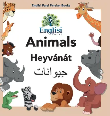 Livres en anglais, farsi et persan Animaux Heyvnt : En persan, anglais et finglisi : Animaux Heyvnt - Englisi Farsi Persian Books Animals Heyvnt: In Persian, English & Finglisi: Animals Heyvnt