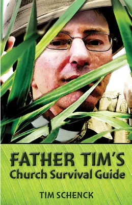 Le guide de survie de l'église du Père Tim - Father Tim's Church Survival Guide